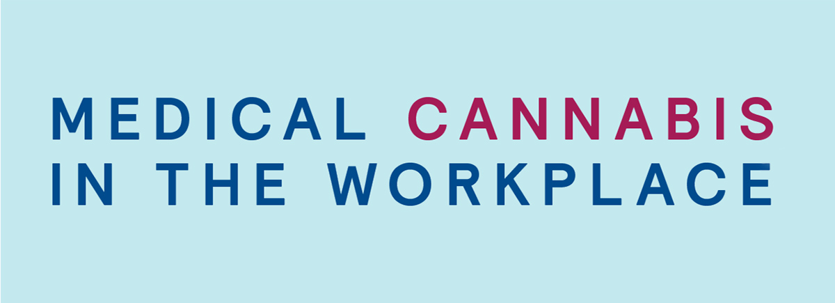Medical Cannabis in The Workplace